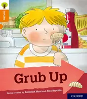 Oxford Reading Tree Explorează cu Biff, Chip și Kipper: Oxford Nivelul 6: Grub Up - Oxford Reading Tree Explore with Biff, Chip and Kipper: Oxford Level 6: Grub Up