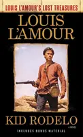 Kid Rodelo (Comorile pierdute ale lui Louis l'Amour) - Kid Rodelo (Louis l'Amour's Lost Treasures)