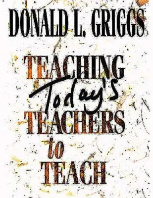 Învățarea profesorilor de astăzi să predea - Teaching Today's Teachers to Teach