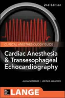 Anestezie cardiacă și ecocardiografie transesofagiană - Cardiac Anesthesia and Transesophageal Echocardiography