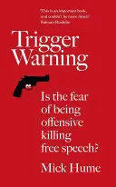 Trigger Warning: Teama de a fi ofensator ucide libertatea de exprimare? - Trigger Warning: Is the Fear of Being Offensive Killing Free Speech?