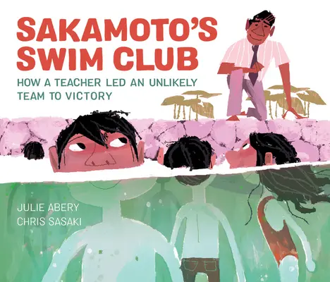 Clubul de înot al lui Sakamoto: Cum a condus un profesor o echipă improbabilă spre victorie - Sakamoto's Swim Club: How a Teacher Led an Unlikely Team to Victory