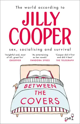 Between the Covers: Jilly Cooper despre sex, socializare și supraviețuire - Between the Covers: Jilly Cooper on Sex, Socialising and Survival