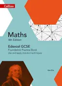 Collins GCSE Maths -- Edexcel GCSE Maths Foundation Practice Book: Utilizarea și aplicarea tehnicilor standard - Collins GCSE Maths -- Edexcel GCSE Maths Foundation Practice Book: Use and Apply Standard Techniques