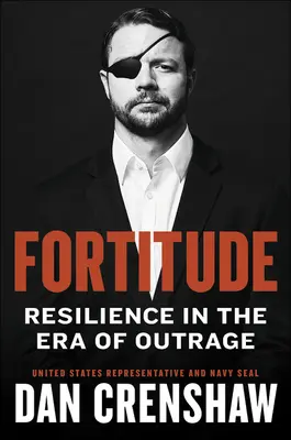 Fortitudine: Reziliența americană în era indignării - Fortitude: American Resilience in the Era of Outrage