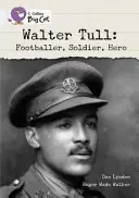 Walter Tull:: Fotbalist, soldat, erou - Walter Tull:: Footballer, Soldier, Hero