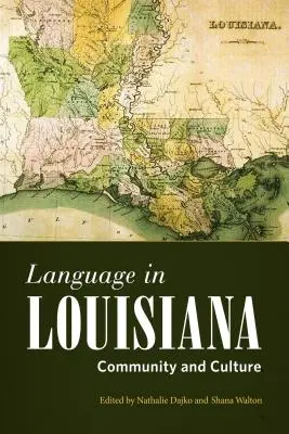 Limba în Louisiana: Comunitate și cultură - Language in Louisiana: Community and Culture