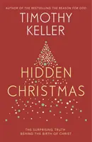 Crăciunul ascuns - Adevărul surprinzător din spatele Nașterii lui Hristos - Hidden Christmas - The Surprising Truth behind the Birth of Christ