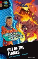 Proiectul X Aventuri extraterestre: Dark Red Book Band, Oxford Level 18: Out of the Flames - Project X Alien Adventures: Dark Red Book Band, Oxford Level 18: Out of the Flames