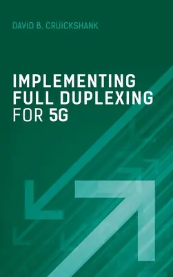 Implementarea duplexului complet pentru 5G - Implementing Full Duplexing for 5G