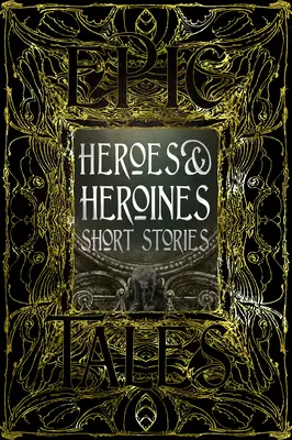Eroi și eroine Mituri și povești: Epic Tales: Povești epice - Heroes & Heroines Myths & Tales: Epic Tales