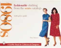 Îmbrăcăminte la modă din cataloagele Sears: Începutul anilor 1980 - Fashionable Clothing from the Sears Catalogs: Early 1980s