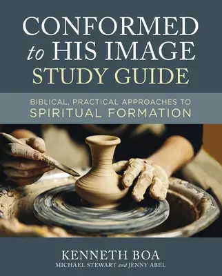 Ghid de studiu Conform imaginii Sale: Abordări biblice și practice pentru formarea spirituală - Conformed to His Image Study Guide: Biblical, Practical Approaches to Spiritual Formation