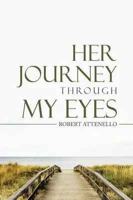 Călătoria ei prin ochii mei - Her Journey Through My Eyes