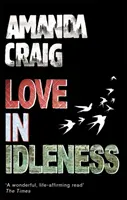 Love In Idleness - „M-a făcut să râd în hohote” Joanne Harris - Love In Idleness - 'Made me laugh out loud' Joanne Harris