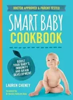 Smart Baby Cookbook - Stimulează imunitatea și dezvoltarea creierului copilului tău - Smart Baby Cookbook - Boost your baby's immunity and brain development