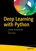 Învățarea profundă cu Python: O introducere practică - Deep Learning with Python: A Hands-On Introduction