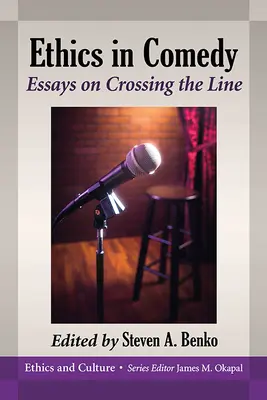 Etica în comedie: Eseuri privind depășirea limitelor - Ethics in Comedy: Essays on Crossing the Line