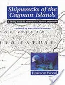 Epavele din Insulele Cayman - Un ghid de scufundări pentru epavele istorice și moderne - Shipwrecks of the Cayman Islands - A Diving Guide to Historical & Modern Shipwrecks