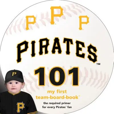 Pirații din Pittsburgh 101 - Pittsburgh Pirates 101