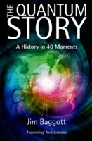Povestea cuantică: O istorie în 40 de momente - The Quantum Story: A History in 40 Moments