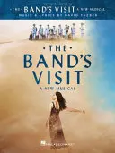 Vizita trupei: Un nou musical - selecții vocale - The Band's Visit: A New Musical - Vocal Selections
