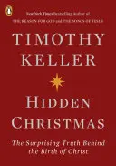 Crăciunul ascuns: Adevărul surprinzător din spatele Nașterii lui Hristos (The Surprising Truth Behind the Birth of Christ) - Hidden Christmas: The Surprising Truth Behind the Birth of Christ