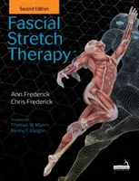 Fascial Stretch Therapy - Ediția a doua - Fascial Stretch Therapy - Second edition