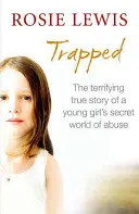 Prins în capcană: Terifianta poveste adevărată a unei lumi secrete a abuzurilor - Trapped: The Terrifying True Story of a Secret World of Abuse