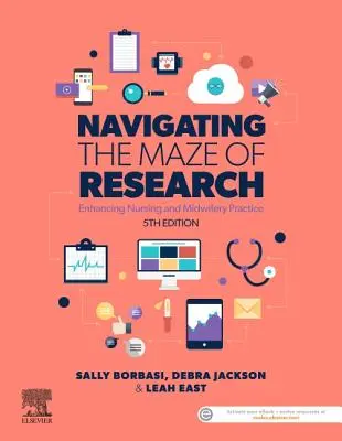 Navigarea în labirintul cercetării - îmbunătățirea practicii de nursing și moașă - Navigating the Maze of Research - Enhancing Nursing and Midwifery Practice