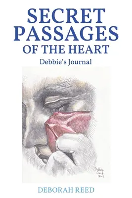 Pasaje secrete ale inimii: Jurnalul lui Debbie - Secret Passages of the Heart: Debbie's Journal