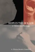 Hope in the Holler: O teologie feministă - Hope in the Holler: A Womanist Theology