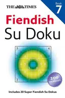 The Times: Fiendish Su Doku, Cartea 7 - The Times: Fiendish Su Doku, Book 7