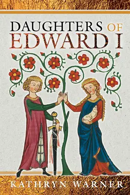 Fiicele lui Eduard I - Daughters of Edward I