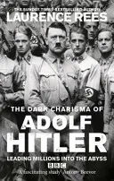 Charisma întunecată a lui Adolf Hitler - Dark Charisma of Adolf Hitler