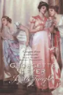 Bath Tangle - O poveste de dragoste clasică din Regency (Heyer Georgette (Autor)) - Bath Tangle - A classic Regency romance (Heyer Georgette (Author))