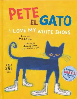 Pete el Gato: Iubesc pantofii mei albi = Pete the Cat: Iubesc pantofii mei albi - Pete el Gato: I Love My White Shoes = Pete the Cat: I Love My White Shoes