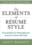 Elementele stilului CV-ului: Reguli esențiale pentru scrierea de CV-uri și scrisori de intenție care funcționează - The Elements of Resume Style: Essential Rules for Writing Resumes and Cover Letters That Work