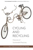 Ciclism și reciclare: Istorii ale practicilor durabile - Cycling and Recycling: Histories of Sustainable Practices