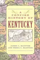 O istorie concisă a statului Kentucky - A Concise History of Kentucky