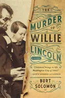 Uciderea lui Willie Lincoln - The Murder of Willie Lincoln