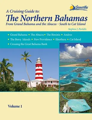Un ghid de croazieră pentru Bahamas de Nord - A Cruising Guide To The Northern Bahamas
