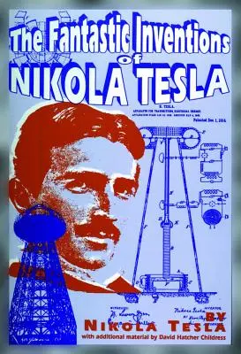 Invențiile fantastice ale lui Nikola Tesla - The Fantastic Inventions of Nikola Tesla