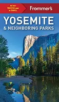 Frommer's Yosemite și parcurile învecinate - Frommer's Yosemite and Neighboring Parks