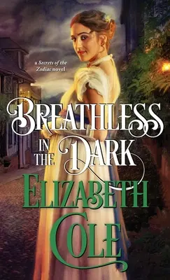 Fără răsuflare în întuneric: Un roman de spionaj Regency - Breathless in the Dark: A Regency Spy Romance