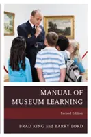 Manualul de învățare muzeală, ediția a doua - The Manual of Museum Learning, Second Edition