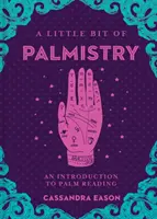 A Little Bit of Palmistry, 16: O introducere în cititul în palmă - A Little Bit of Palmistry, 16: An Introduction to Palm Reading
