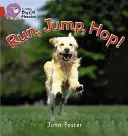 Aleargă, sare, țopăie - Run, Jump, Hop