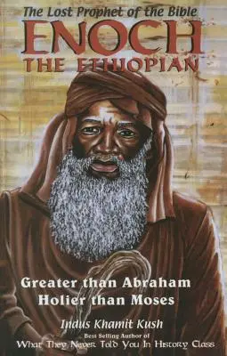 Enoh Etiopianul: Mai mare decât Avraam Mai sfânt decât Moise - Enoch the Ethiopian: Greater Than Abraham Holier Than Moses