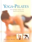 Yoga-Pilates: Fuziunea supremă pentru sănătate și fitness - Yoga-Pilates: The Ultimate Fusion for Health and Fitness